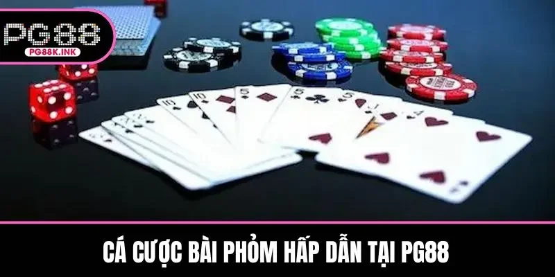 Cá cược bài phỏm hấp dẫn tại PG88