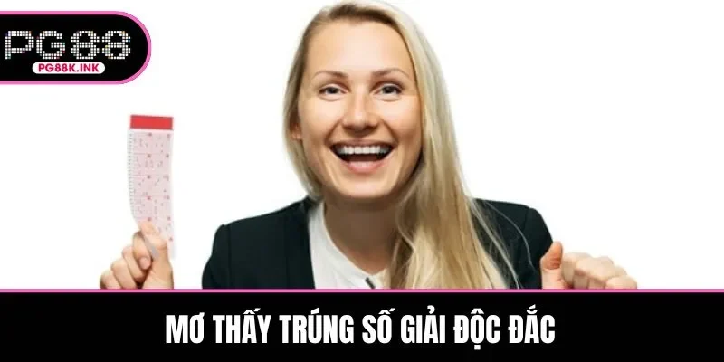 Mơ thấy trúng số giải độc đắc