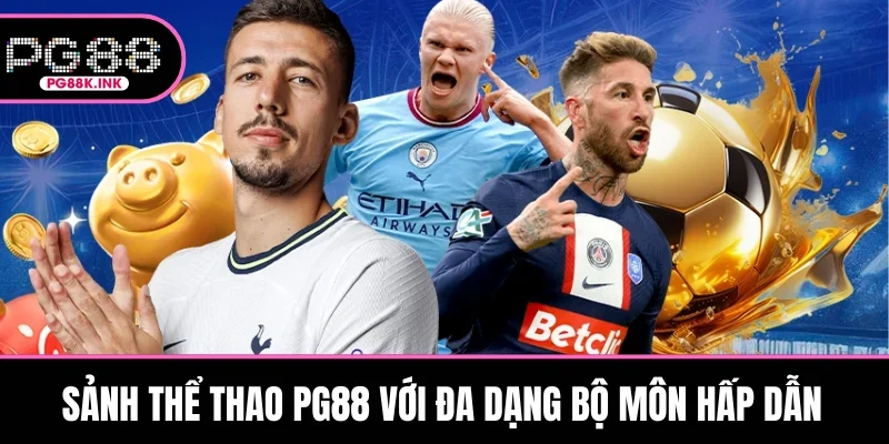 Sảnh thể thao PG88 với đa dạng bộ môn hấp dẫn